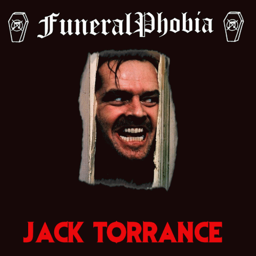 FuneralPhobia : Jack Torrance